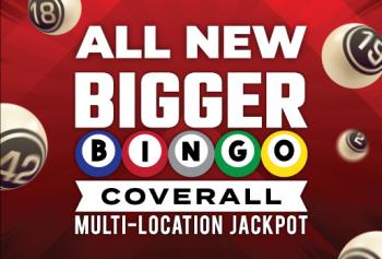 BIGGER BINGO COVERALL MULTI-LOCATION JACKPOT