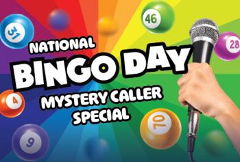 NATIONAL BINGO DAY MYSTERY CALLER SPECIAL